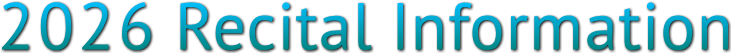 2026 Recital Information 2026 Recital Information